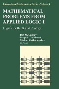 Mathematical Problems from Applied Logic I: Logics for the XXIst Century - cover