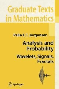 Analysis and Probability: Wavelets, Signals, Fractals - Palle E. T. Jorgensen - cover