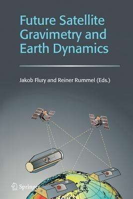 Future Satellite Gravimetry and Earth Dynamics - cover