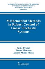 Mathematical Methods in Robust Control of Linear Stochastic Systems