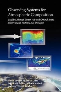 Observing Systems for Atmospheric Composition: Satellite, Aircraft, Sensor Web and Ground-Based Observational Methods and Strategies - cover