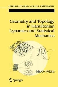 Geometry and Topology in Hamiltonian Dynamics and Statistical Mechanics - Marco Pettini - cover