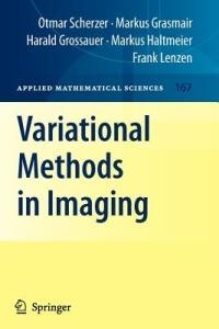 Variational Methods in Imaging - Otmar Scherzer,Markus Grasmair,Harald Grossauer - cover