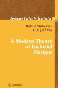 A Modern Theory of Factorial Design - Rahul Mukerjee,C.F. J. Wu - cover