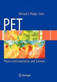 PET: Physics, Instrumentation, and Scanners - cover