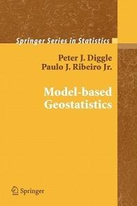 Model-based Geostatistics - Peter Diggle,Paulo Justiniano Ribeiro - cover