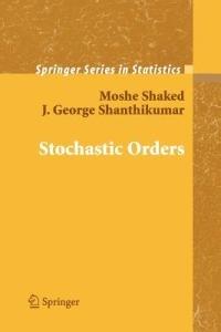 Stochastic Orders - Moshe Shaked,J. George Shanthikumar - cover