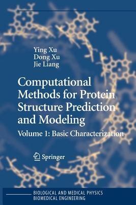 Computational Methods for Protein Structure Prediction and Modeling: Volume 1: Basic Characterization - cover