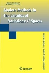 Modern Methods in the Calculus of Variations: L^p Spaces - Irene Fonseca,Giovanni Leoni - cover