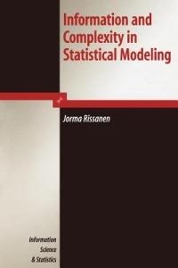 Information and Complexity in Statistical Modeling - Jorma Rissanen - cover