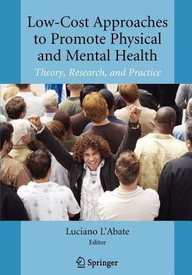 Low-Cost Approaches to Promote Physical and Mental Health: Theory, Research, and Practice - cover