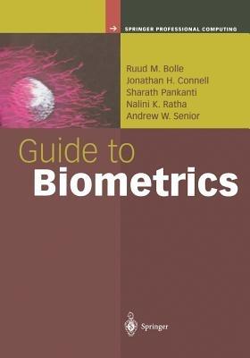 Guide to Biometrics - Ruud M. Bolle,Jonathan H. Connell,Sharath Pankanti - cover