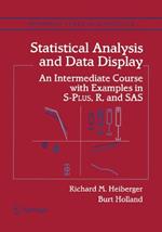 Statistical Analysis and Data Display: An Intermediate Course with Examples in S-Plus, R, and SAS