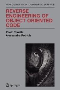 Reverse Engineering of Object Oriented Code - Paolo Tonella,Alessandra Potrich - cover