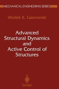 Advanced Structural Dynamics and Active Control of Structures - Wodek Gawronski - cover