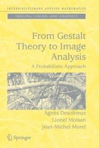 From Gestalt Theory to Image Analysis: A Probabilistic Approach - Agnès Desolneux,Lionel Moisan,Jean-Michel Morel - cover