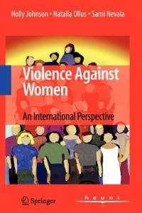 Violence Against Women: An International Perspective - Holly Johnson,Natalia Ollus,Sami Nevala - cover