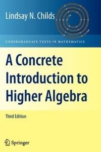A Concrete Introduction to Higher Algebra - Lindsay N. Childs - cover