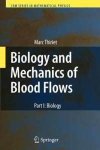 Biology and Mechanics of Blood Flows: Part I: Biology - Marc Thiriet - cover