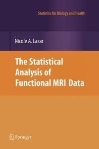 The Statistical Analysis of Functional MRI Data - Nicole Lazar - cover