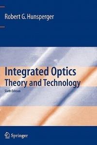 Integrated Optics: Theory and Technology - Robert G. Hunsperger - cover