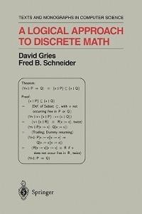 A Logical Approach to Discrete Math - David Gries,Fred B. Schneider - cover