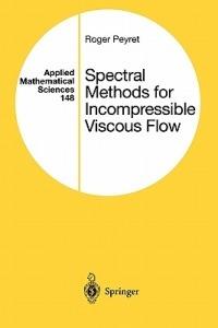 Spectral Methods for Incompressible Viscous Flow - Roger Peyret - cover