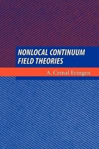 Nonlocal Continuum Field Theories - A. Cemal Eringen - cover