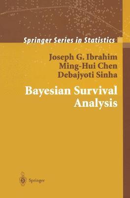Bayesian Survival Analysis - Joseph G. Ibrahim,Ming-Hui Chen,Debajyoti Sinha - cover