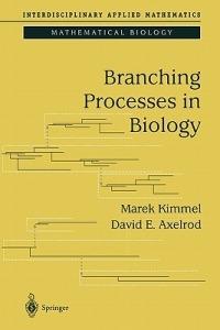 Branching Processes in Biology - Marek Kimmel,David E. Axelrod - cover