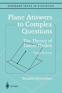 Plane Answers to Complex Questions: The Theory of Linear Models - Ronald Christensen - cover