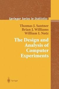 The Design and Analysis of Computer Experiments - Thomas J. Santner,Brian J. Williams,William I. Notz - cover