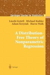 A Distribution-Free Theory of Nonparametric Regression - László Györfi,Michael Kohler,Adam Krzyzak - cover