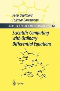Scientific Computing with Ordinary Differential Equations - Peter Deuflhard,Folkmar Bornemann - cover