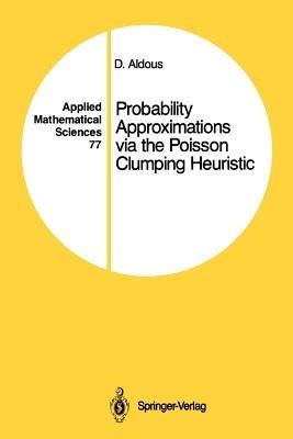 Probability Approximations via the Poisson Clumping Heuristic - David Aldous - cover