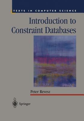 Introduction to Constraint Databases - Peter Revesz - cover