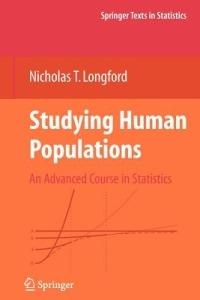 Studying Human Populations: An Advanced Course in Statistics - Nicholas T. Longford - cover