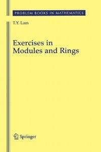 Exercises in Modules and Rings - T.Y. Lam - cover
