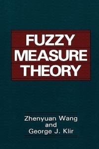 Fuzzy Measure Theory - Zhenyuan Wang,George J. Klir - cover