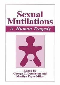 Sexual Mutilations: A Human Tragedy - cover