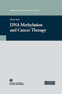 DNA Methylation and Cancer Therapy - Moshe Szyf - cover