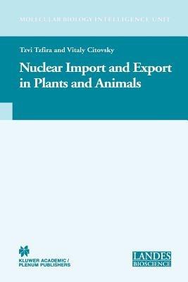Nuclear Import and Export in Plants and Animals - Tzvi Tzfira,Vitaly Citovsky - cover