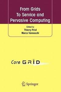 From Grids To Service and Pervasive Computing - cover