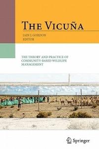 The Vicuña: The Theory and Practice of Community Based Wildlife Management - cover