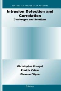 Intrusion Detection and Correlation: Challenges and Solutions - Christopher Kruegel,Fredrik Valeur,Giovanni Vigna - cover
