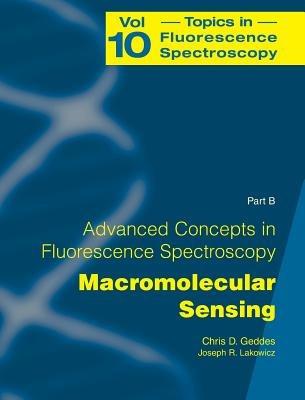 Advanced Concepts in Fluorescence Sensing: Part B: Macromolecular Sensing - cover