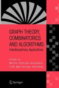 Graph Theory, Combinatorics and Algorithms: Interdisciplinary Applications - cover