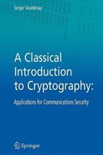 A Classical Introduction to Cryptography: Applications for Communications Security