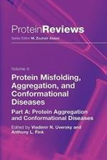 Protein Misfolding, Aggregation and Conformational Diseases: Part A: Protein Aggregation and Conformational Diseases
