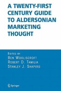 A Twenty-First Century Guide to Aldersonian Marketing Thought - cover